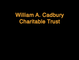 William A Cadbury Charitable Trust